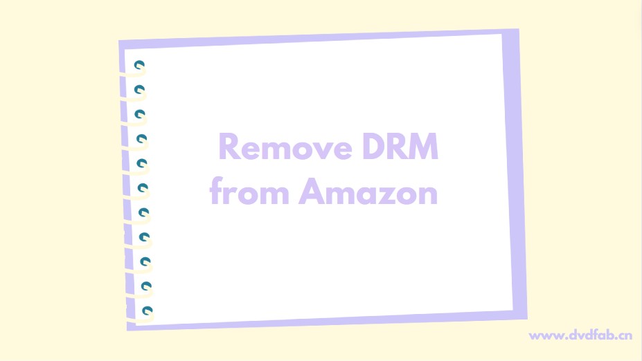How to Remove DRM from Amazon Prime?