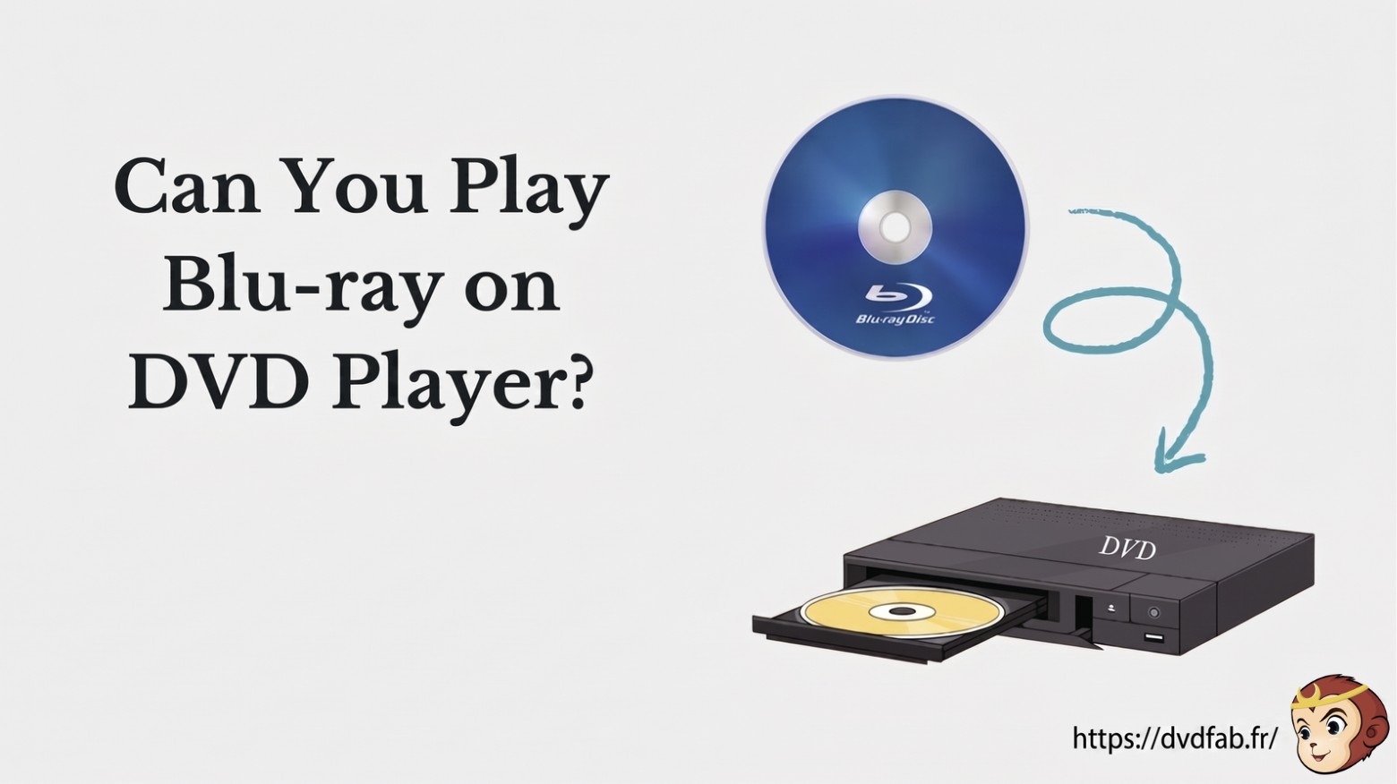 Pouvez-vous lire un Blu-ray sur un lecteur DVD ?