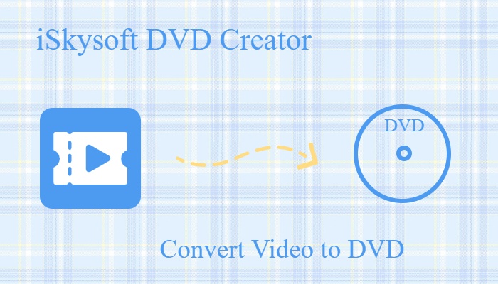 iSkysoft DVD Creator Review