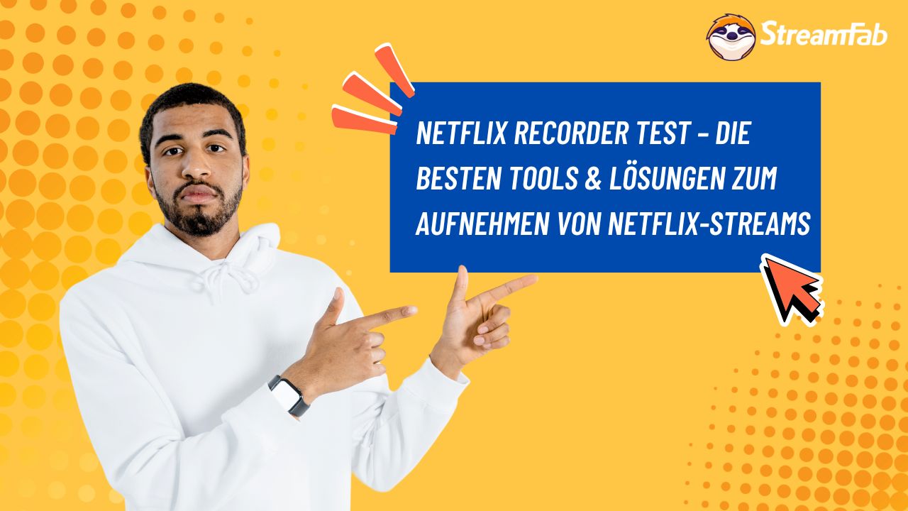 Netflix Recorder Test – Die besten Tools & Lösungen zum Aufnehmen von Netflix-Streams