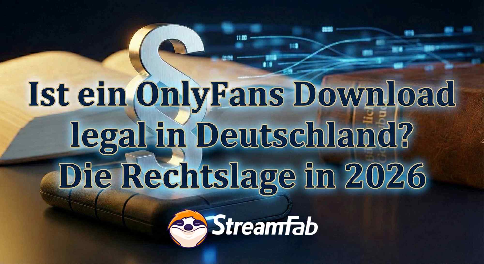 Ist ein OnlyFans Download legal in Deutschland? Die Rechtslage in 2026